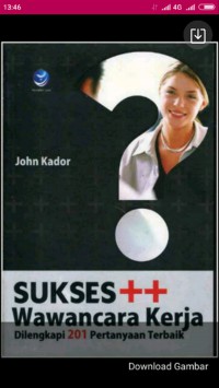 Image of Sukses ++ Wawancara Kerja: Dilengkapi 201 Pertanyaan Terbaik